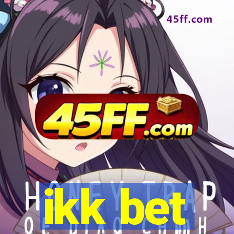 ikk bet